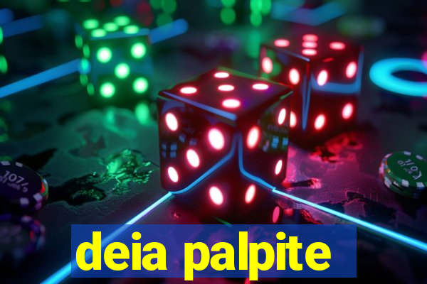 deia palpite